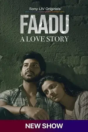 Download Faadu β A Love Story (Season 1) Hindi SonyLIV Complete Web Series 480p | 720p | 1080p WEB DL 19 faadu a love story season 1