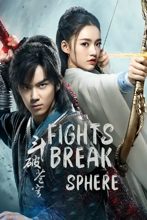 Download Fights Break Sphere (Season 1 & 2) Dual Audio {Hindi Chinese} C Drama Series 480p 720p & 1080p WEB DL 22 fights break sphere season 1