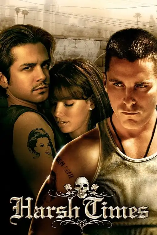 harsh times 2005