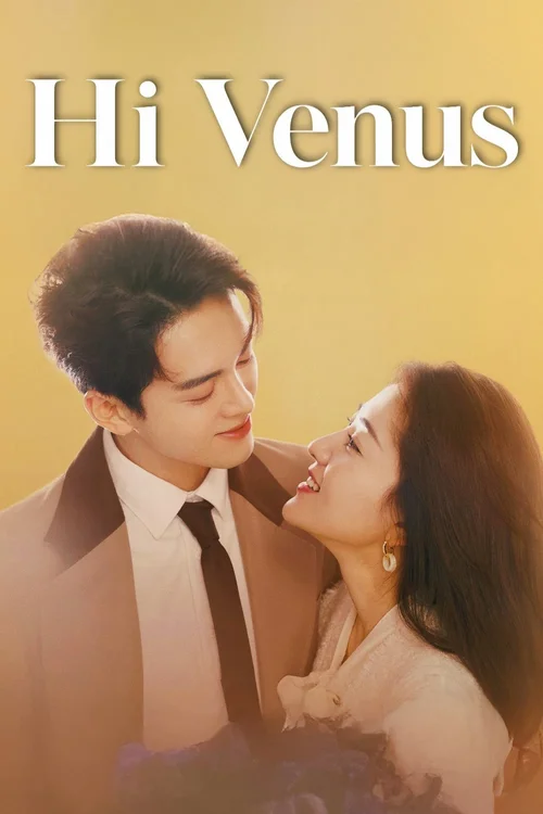 Download Hi Venus (Season 1) Amazon Dual Audio {Hindi Chinese} All Episodes 720p | 1080p WEB DL 9 hi venus season 1