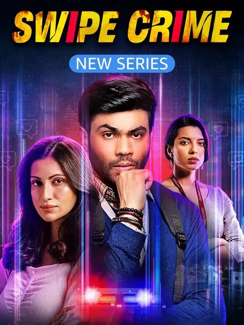 Download Swipe Crime (2024) Season 1 Complete Hindi WEB Series β 480p | 720p | 1080p WEB DL 24 swipe crime 2024