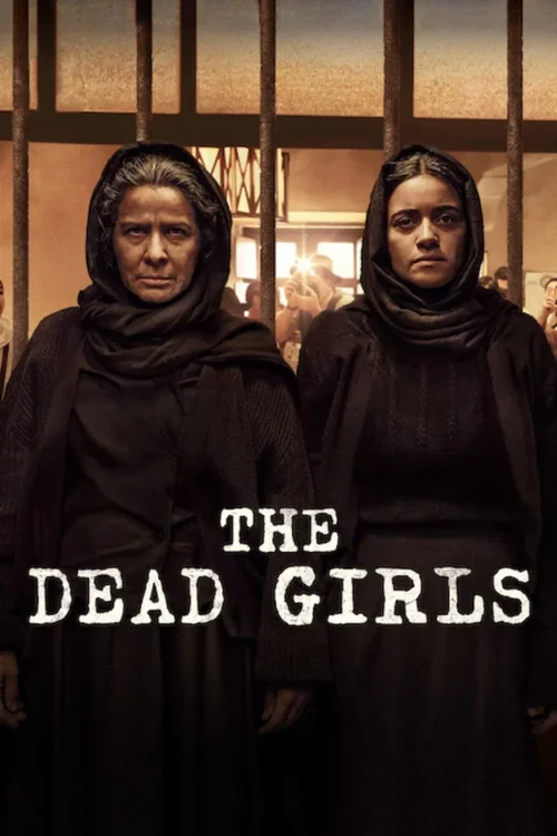 Download The Dead Girls (2025) Season 1 Dual Audio {Hindi Spanish} NetFlix Series 480p | 720p | 1080p WEB DL 25 the dead girls 2025