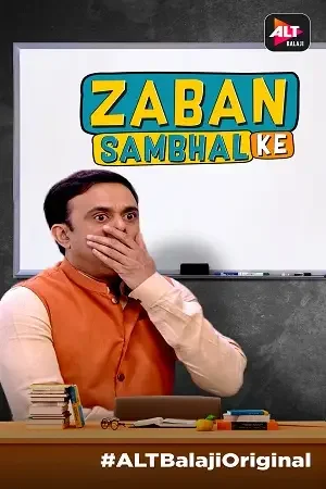 Download Zabaan Sambhal Ke (2018) Season 1 Hindi ALTBalaji Complete WEB Series 480p || 720p HDRip 19 zabaan sambhal ke 2018